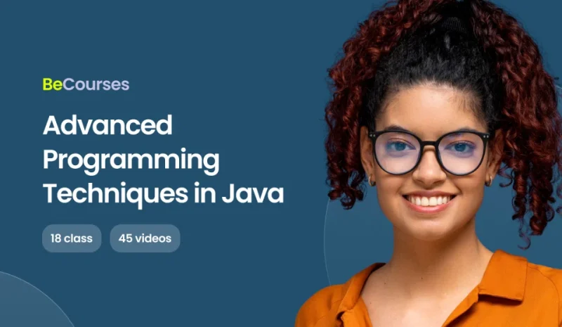 Advanced Programming Techniques in Java